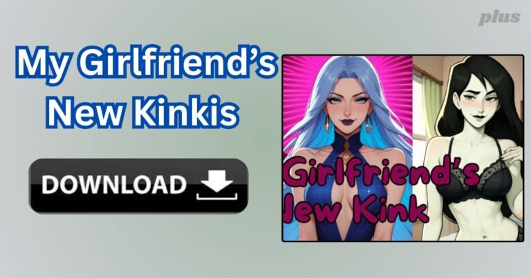 My Girlfriend’s New Kinkis Overview